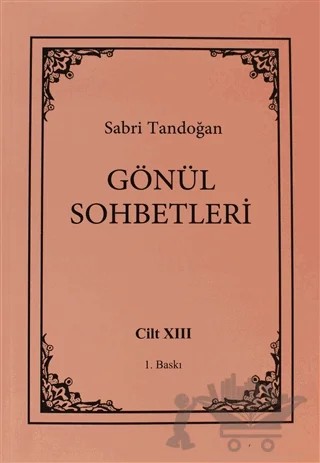 Gönül Sohbetleri Cilt: 13 – Sabri Tandoğan – Öncü Kitap kitap kapağı