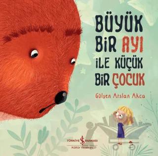 Büyük Bir Ayı İle Küçük Bir Çocuk