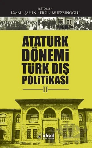 Atatürk Dönemi Türk Dış Politikası 2 – Kolektif – İdeal Kültür Yayıncılık kitap kapağı