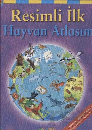Resimli İlk Hayvan Atlasım