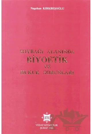 Soybağı Alanında Biyoetik ve Hukuk Sorunları