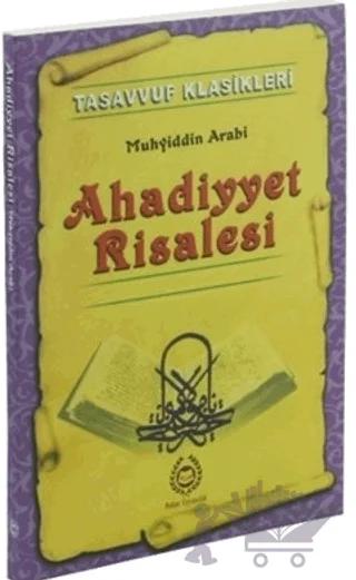 Tasavvuf Klasikleri : Ahadiyyet Risalesi