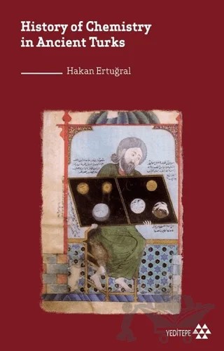 History of Chemistry in Ancient Turks – Hakan Ertuğral – Yeditepe Yayınevi kitap kapağı