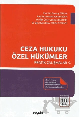 Ceza Hukuku Özel Hükümler Pratik Çalışmalar – Durmuş Tezcan, Mustafa Ruhan Erdem, Candide Şentürk, Efser Erden Tütüncü – Seçkin Yayıncılık kitap kapağı