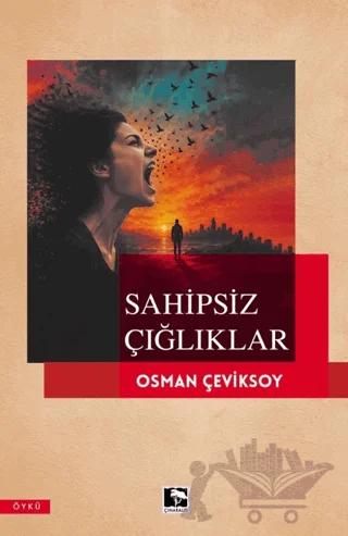 Sahipsiz Çığlıklar