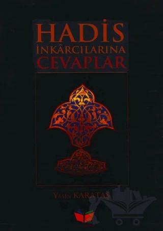 Hadis İnkarcılarına Cevaplar