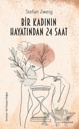 Bir Kadının Hayatından 24 Saat – Stefan Zweıg – Payidar Yayınevi kitap kapağı
