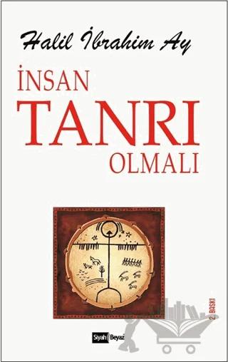 İnsan Tanrı Olmalı