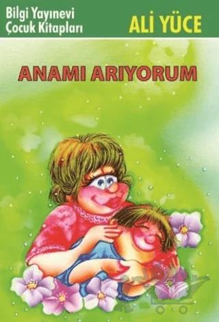 Anamı Arıyorum