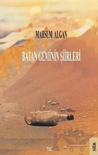 Batan Geminin Şiirleri – Mahsum Algan – Ar Yayınları kitap kapağı