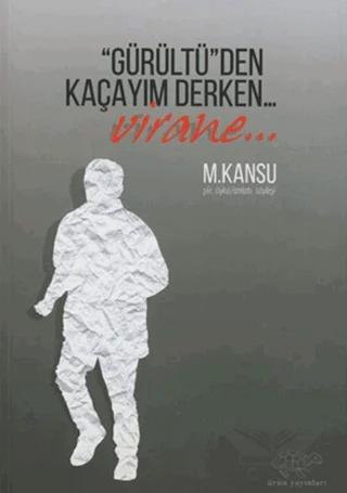 Gürültüden Kaçayım Derken