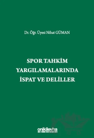 Spor Tahkim Yargılamalarında İspat ve Deliller – Nihat Güman – On İki Levha Yayınları kitap kapağı
