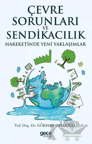 Çevre Sorunları ve Sendikacılık Hareketinde Yeni Yaklaşımlar