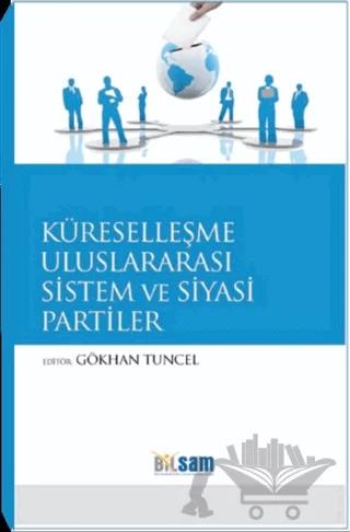 Küreselleşme Uluslararası Sistem ve Siyasi Partiler