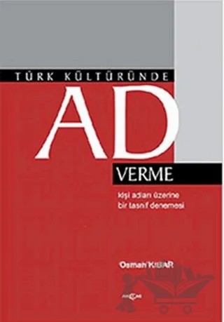 Türk Kültüründe Ad Verme – Orhan Kibar – Akçağ Yayınları kitap kapağı