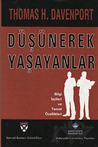 Düşünerek Yaşayanlar – Thomas H. Davenport – Bahçeşehir Üniversitesi Yayınları kitap kapağı