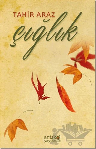 Çığlık – Tahir Araz – Artikel Yayıncılık kitap kapağı
