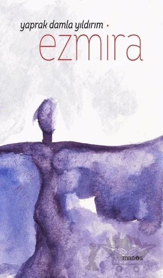 Ezmira – Yaprak Damla Yıldırım – Manos Yayınları kitap kapağı