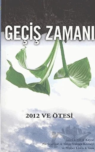 Geçiş Zamanı – Gaia, Kryon, Lee Carroll, Patricia Cori, Pepper Lewis – Butik Yayınları kitap kapağı