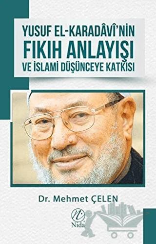 Yusuf El-Karadavi’nin Fıkıh Anlayışı ve İslami Düşünceye Katkısı