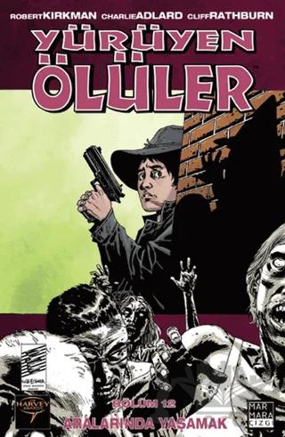 Yürüyen Ölüler 12 - Aralarında Yaşamak