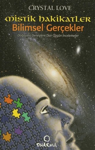 Mistik Hakikatler Bilimsel Gerçekler – Crystal Love – Dharma Yayınları kitap kapağı