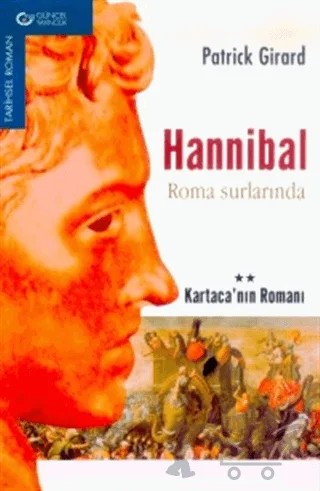 Hannibal Roma Surlarında Kartaca’nın Romanı 2 – Patrick Girard – Güncel Yayıncılık kitap kapağı