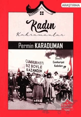 Kadın Kahramanlar – Permin Karaduman – Birlikte Kitaplar Yayınevi kitap kapağı