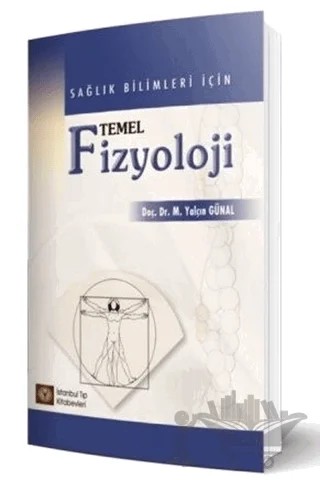 Sağlık Bilimleri İçin Temel Fizyoloji – M. Yalçın Günal – İstanbul Tıp Kitabevi kitap kapağı