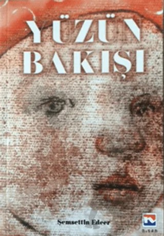 Yüzün Bakışı – Şemsettin Edeer – Nisan Kitabevi kitap kapağı
