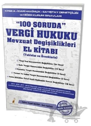 100 Soruda Vergi Hukuku Mevzuat Değişiklikleri El Kitabı