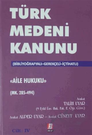 Türk Medeni Kanunu Aile Hukuku (Mk. 285-494) 4. Cilt
