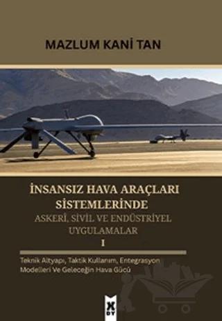 İnsansız Hava Araçları Sistemlerinde Askeri, Sivil ve Endüstriyel Uygulamalar 1
