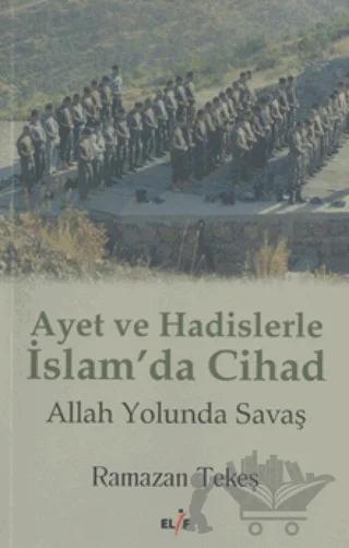 Ayet ve Hadislerle İslam'da Cihad