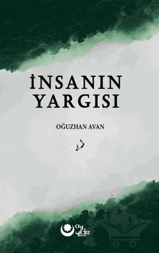 İnsanın Yargısı – Oğuzhan Avan – Ayyıldız Kitap kitap kapağı