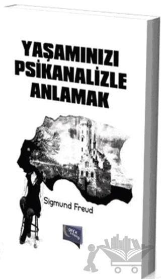 Yaşamınızı Psikanalizle Anlamak