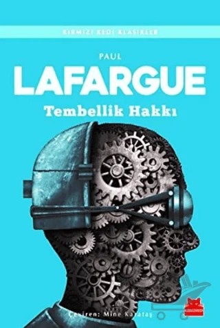 Tembellik Hakkı – Paul Lafargue – Kırmızı Kedi Yayınevi kitap kapağı