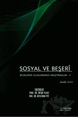 Sosyal ve Beşeri Bilimlerde Uluslararası Araştırmalar 5 - Aralık 2022