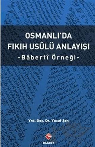 Osmanlı’da Fıkıh Usalü Anlayışı