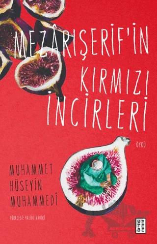 Mezârışerif’in Kırmızı İncirleri