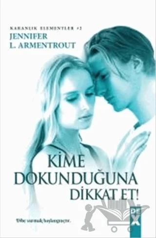 Kime Dokunduğuna Dikkat Et