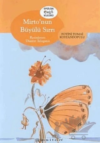 Mirto’nun Büyülü Sırrı – Fotini Tomai - Kostandopulu – Epsilon Yayınevi kitap kapağı