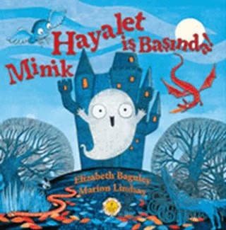 Minik Hayalet İş Başında! – Elizabeth Baguley, Marion Lindsay – Artemis Yayınları kitap kapağı