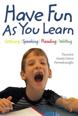 Have Fun As You Learn