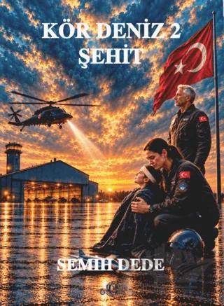 Kör Deniz 2 - Şehit