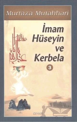 İmam Hüseyin ve Kerbela Cilt: 3