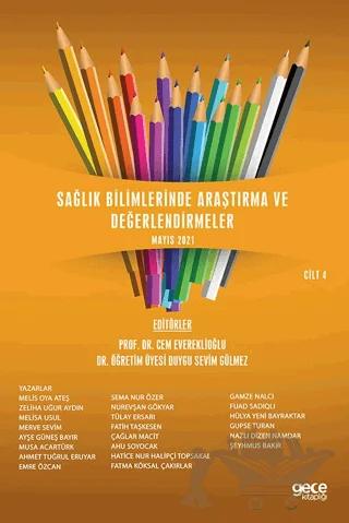Sağlık Bilimlerinde Araştırma ve Değerlendirmeler Cilt 4