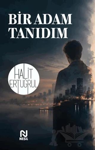 Bir Adam Tanıdım