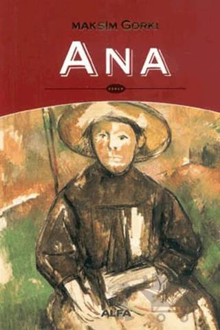 Ana – Maksim Gorki – Alfa Yayınları kitap kapağı