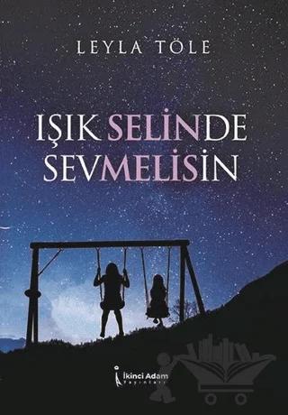 Işık Selinde Sevmelisin